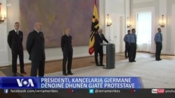 Presidenti, kancelarja gjermane dënojnë dhunën gjatë protestave